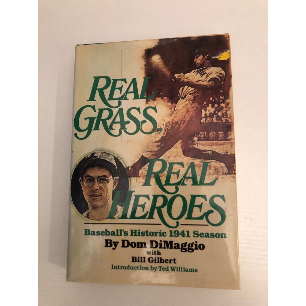Real Grass, Real Heroes: Baseball’s Historic 1941 Season by Dom Dimaggio‎